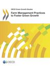 Farm Management Practices to Foster Green Growth