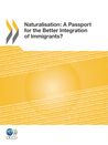 Naturalisation: A Passport for the Better Integration of Immigrants? | OECD Free preview | Powered by Keepeek Digital Asset Management Solution 