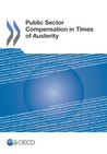 Public Sector Compensation in Times of Austerity | OECD Free preview | Powered by Keepeek Digital Asset Management Solution 