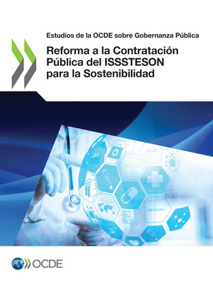 Estudios de la OCDE sobre Gobernanza Pública: Reforma a la Contratación Pública del ISSSTESON para la Sostenibilidad: 