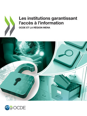 : Les institutions garantissant l'accès à l'information: OCDE et la région MENA