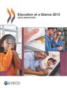 Education at a Glance 2013 | OECD Free preview | Powered by Keepeek Digital Asset Management Solution 