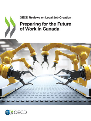 OECD Reviews on Local Job Creation: Preparing for the Future of Work in Canada: 