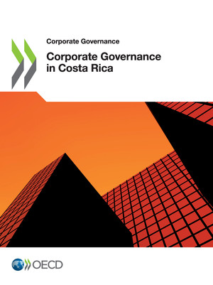 Corporate Governance: Corporate Governance in Costa Rica: 