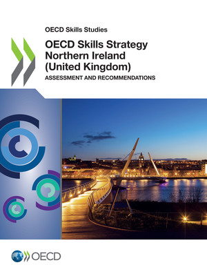 OECD Skills Studies: OECD Skills Strategy Northern Ireland (United Kingdom): Assessment and Recommendations
