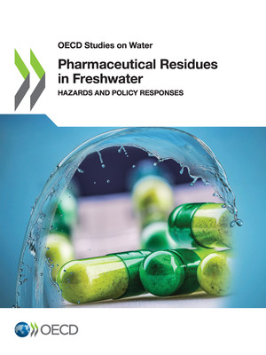 OECD Studies on Water: Pharmaceutical Residues in Freshwater: Hazards and Policy Responses