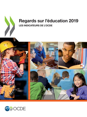 Regards sur l'éducation: Regards sur l'éducation 2019: Les indicateurs de l'OCDE