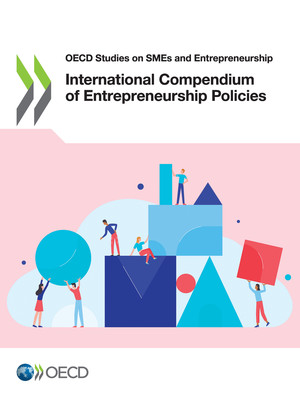 OECD Studies on SMEs and Entrepreneurship: International Compendium of Entrepreneurship Policies : 