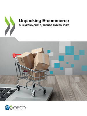 : Unpacking E-commerce: Business Models, Trends and Policies