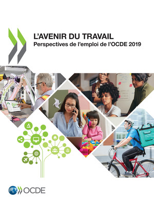 Perspectives de l'emploi de l'OCDE: Perspectives de l'emploi de l'OCDE 2019: L'avenir du travail