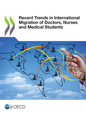 : Recent Trends in International Migration of Doctors, Nurses and Medical Students: 