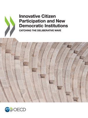 : Innovative Citizen Participation and New Democratic Institutions: Catching the Deliberative Wave
