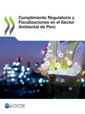 : Cumplimiento Regulatorio y Fiscalizaciones en el Sector Ambiental de Perú: 