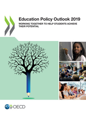 : Education Policy Outlook 2019: Working Together to Help Students Achieve their Potential