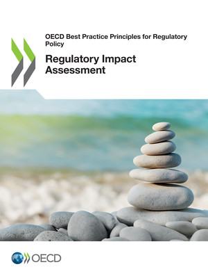 OECD Best Practice Principles for Regulatory Policy: Regulatory Impact Assessment: 