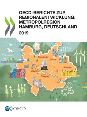 : OECD-Berichte zur Regionalentwicklung: Metropolregion Hamburg, Deutschland: 