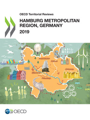 OECD Territorial Reviews: OECD Territorial Reviews: Hamburg Metropolitan Region, Germany: 