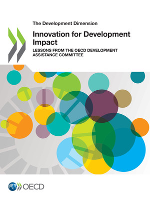 The Development Dimension: Innovation for Development Impact: Lessons from the OECD Development Assistance Committee