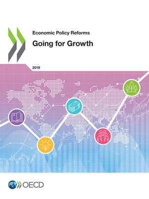 Economic Policy Reforms: Economic Policy Reforms 2019: Going for Growth