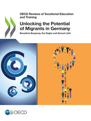OECD Reviews of Vocational Education and Training: Unlocking the Potential of Migrants in Germany: 
