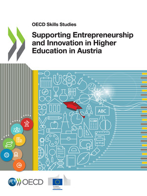 OECD Skills Studies: Supporting Entrepreneurship and Innovation in Higher Education in Austria: 