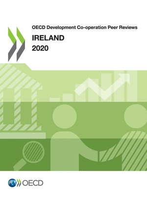 OECD Development Co-operation Peer Reviews: OECD Development Co-operation Peer Reviews: Ireland 2020: 