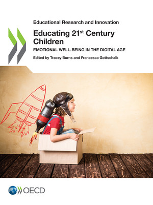 Educational Research and Innovation: Educating 21st Century Children: Emotional Well-being in the Digital Age
