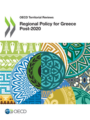 OECD Territorial Reviews: Regional Policy for Greece Post-2020: 
