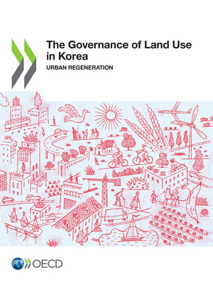 : The Governance of Land Use in Korea: Urban Regeneration