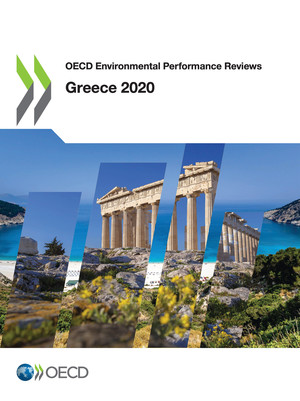OECD Environmental Performance Reviews: OECD Environmental Performance Reviews: Greece 2020: 