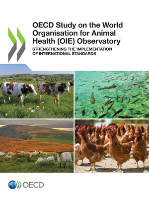 : OECD Study on the World Organisation for Animal Health (OIE) Observatory: Strengthening the Implementation of International Standards