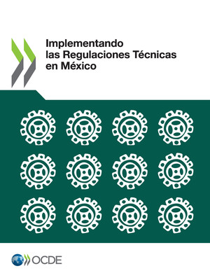 : Implementando las Regulaciones Técnicas en México: 